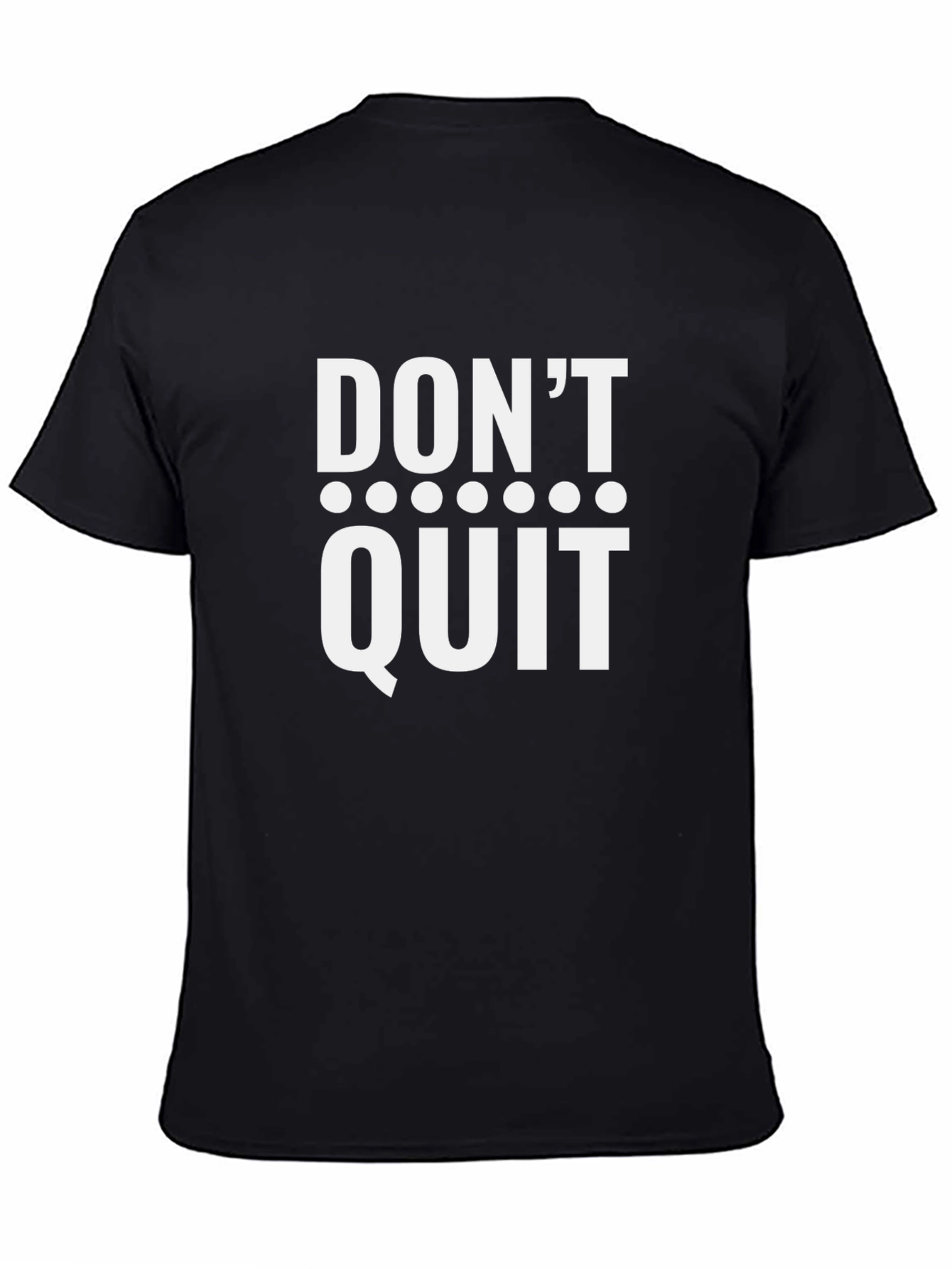 Motivational Dont Quit T-Shirt