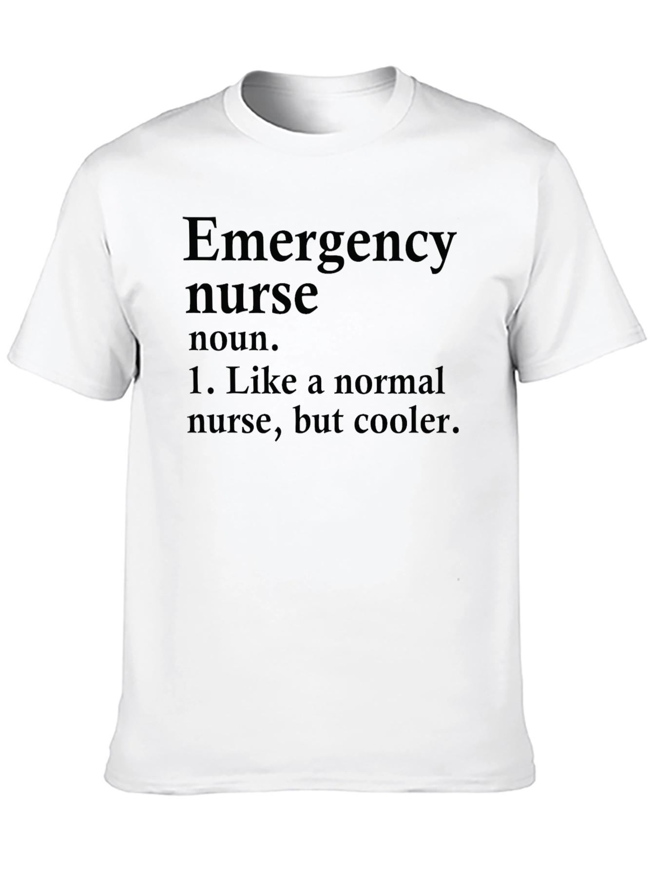 Emergency Nurse Definition T-Shirt - Cool Nurse Tee
