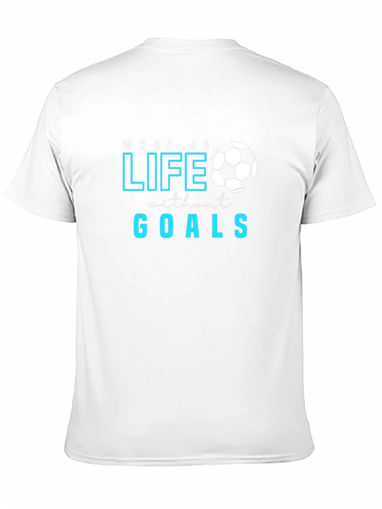 Life Without Goals T-Shirt