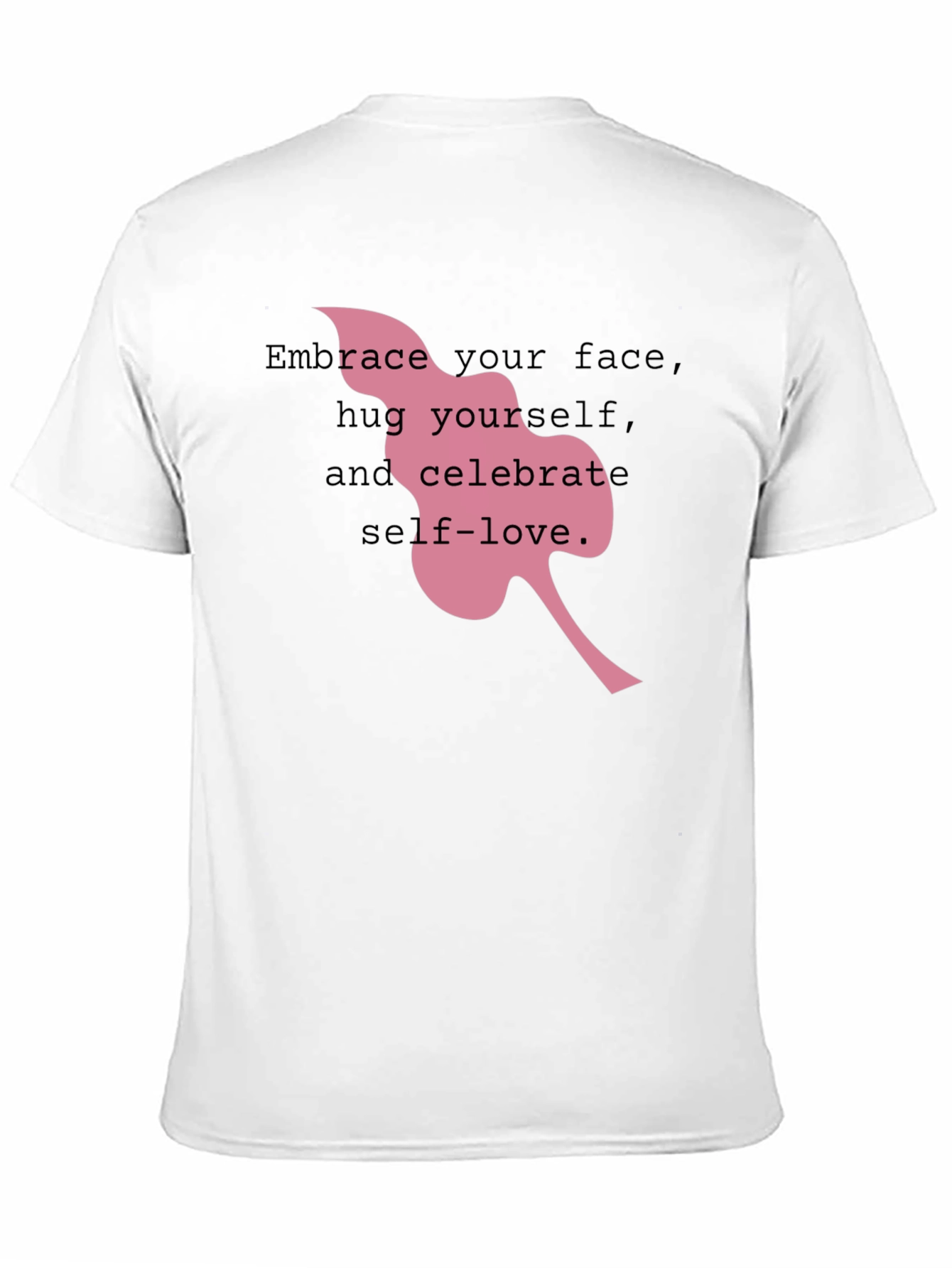 Self-Love Tee: Embrace Your Face