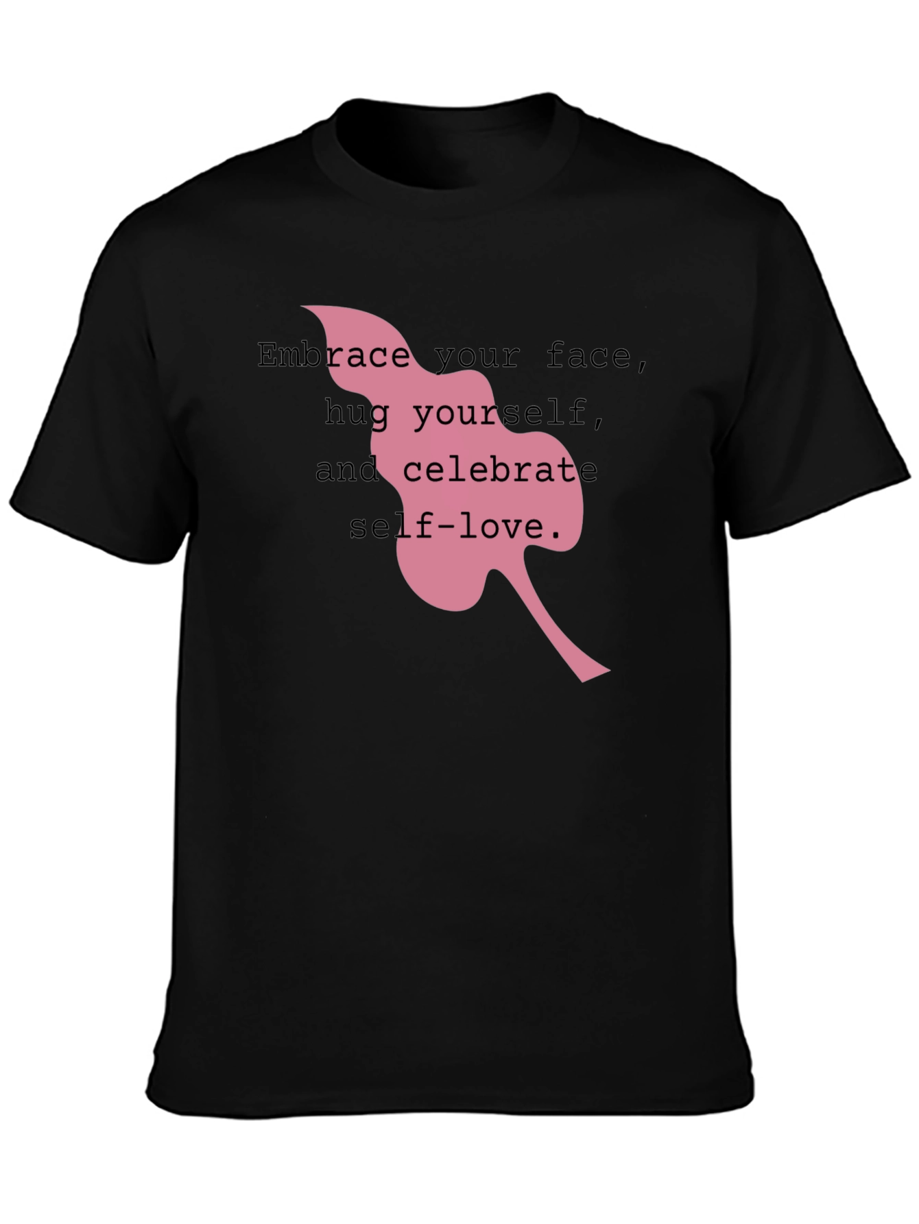 Self-Love Tee: Embrace Your Face