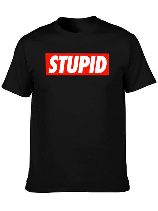 STUPID Graphic Tee - Bold Statement Black T-Shirt