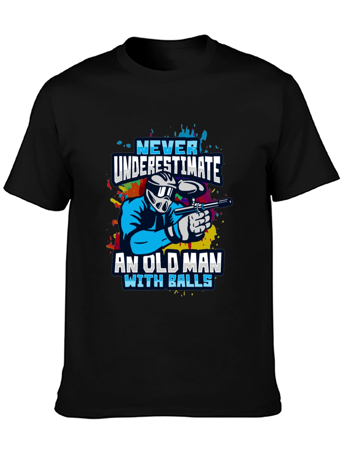 Never Underestimate Old Man With Balls Paintball T-Shirt