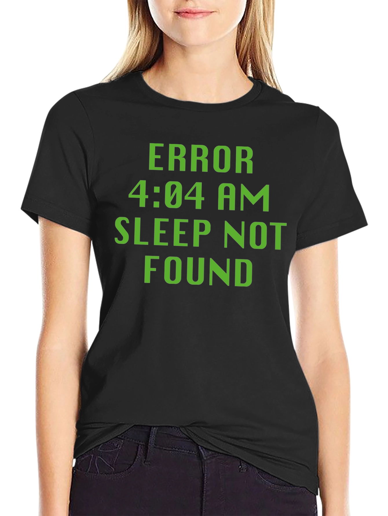 Error 4:04 AM Sleep Not Found Black T-Shirt