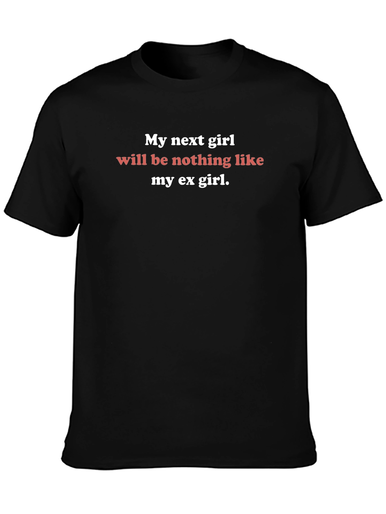 Funny My Next Girl Graphic Tee