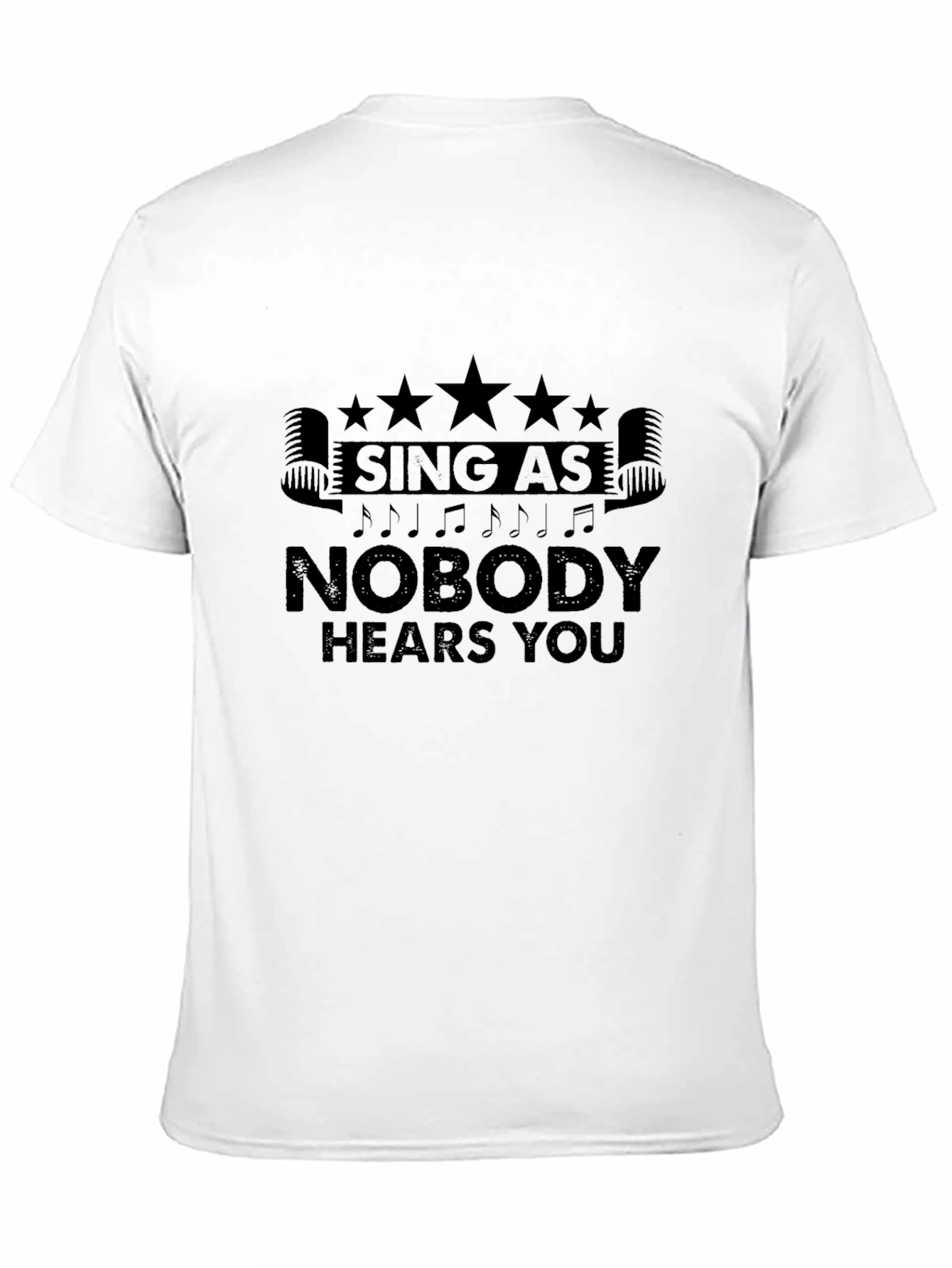 Sing Like Nobody Hears You Black T-Shirt