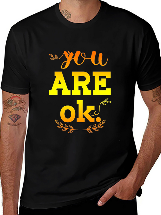 You Are OK Graphic T-Shirt - Positive Affirmation Tee