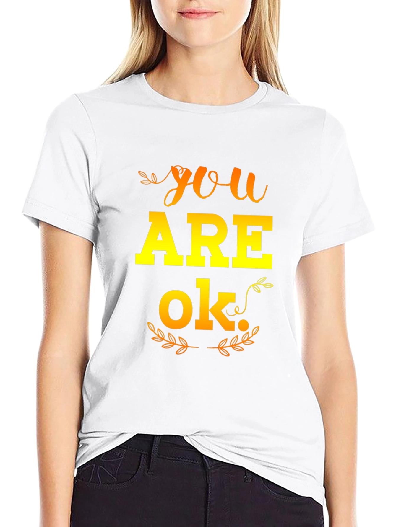 You Are OK Graphic T-Shirt - Positive Affirmation Tee