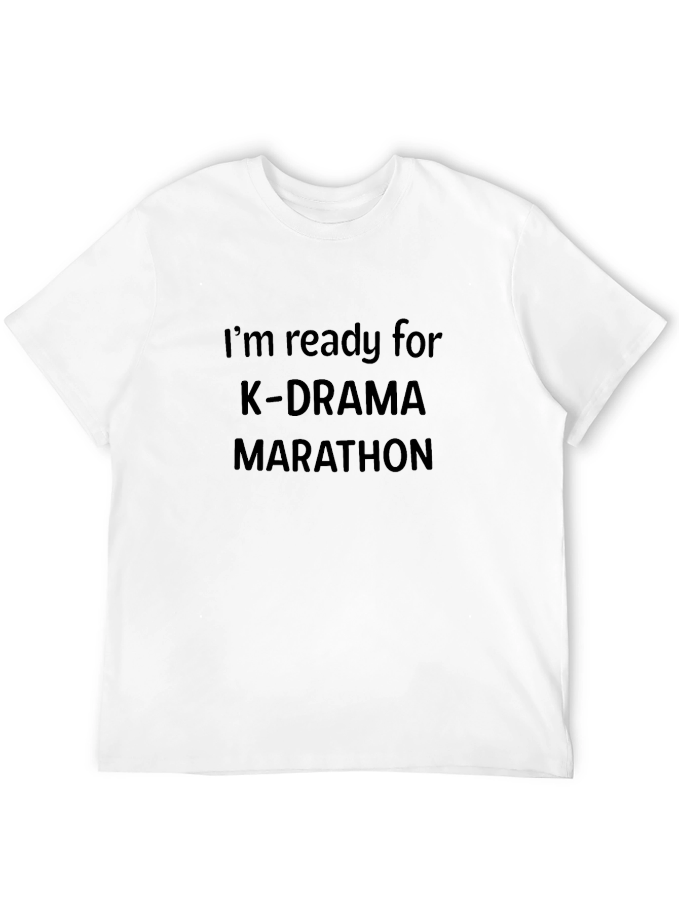 K-Drama Marathon Ready T-Shirt