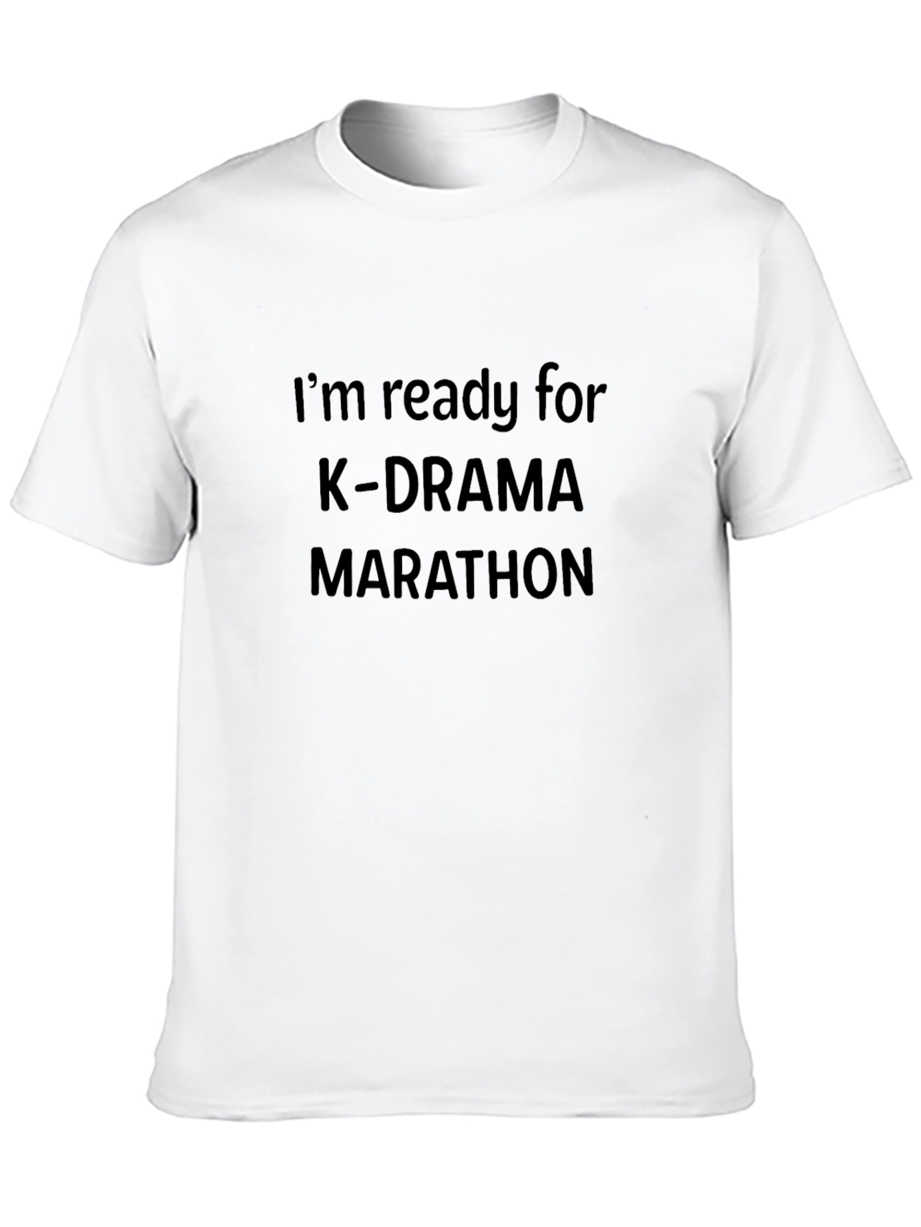 K-Drama Marathon Ready T-Shirt