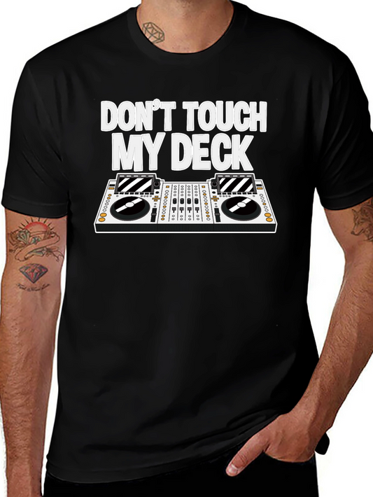 Dont Touch My Deck T-Shirt - DJ Turntable Tee