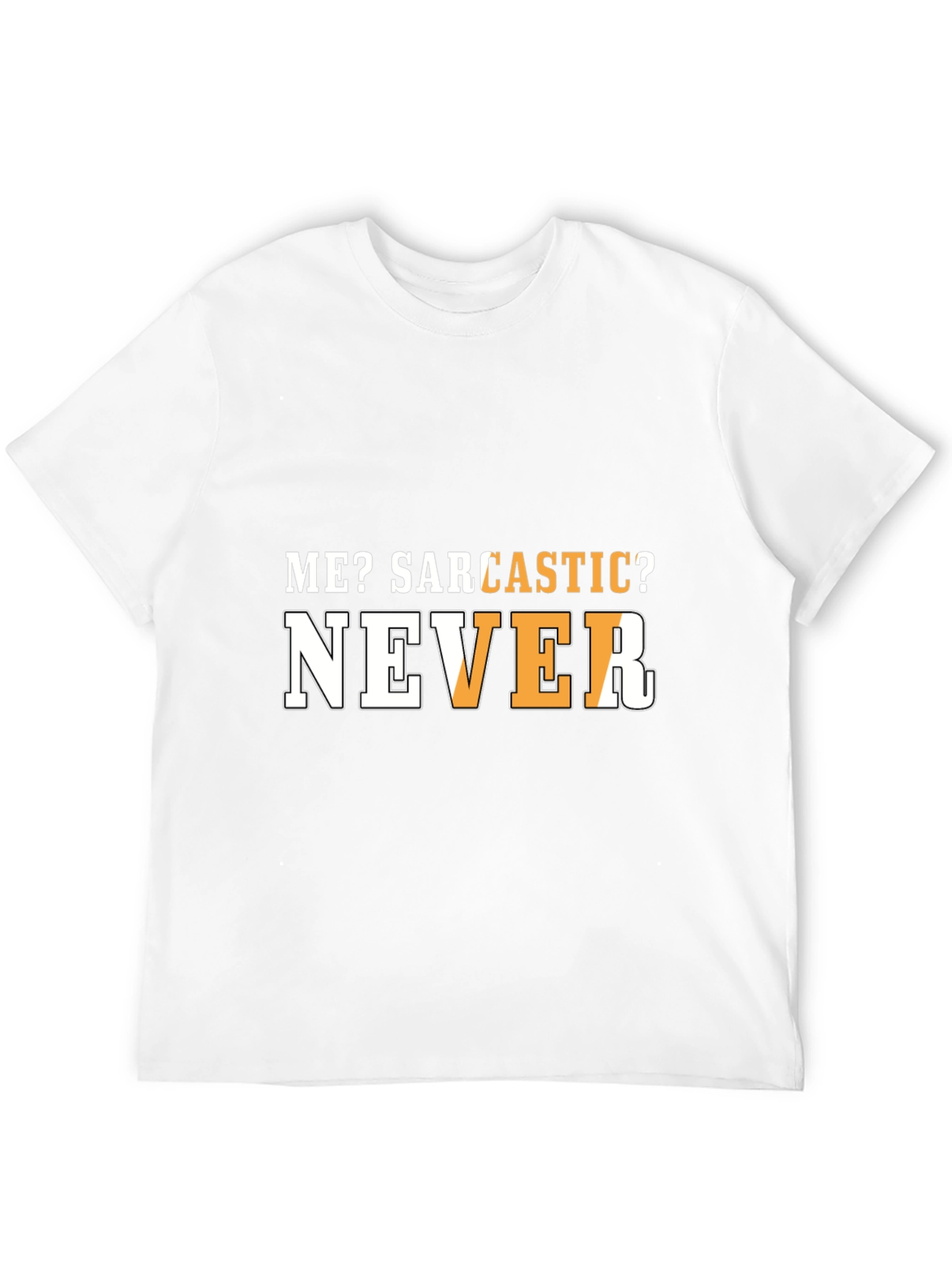 Sarcastic Humor T-Shirt - Funny Graphic Tee