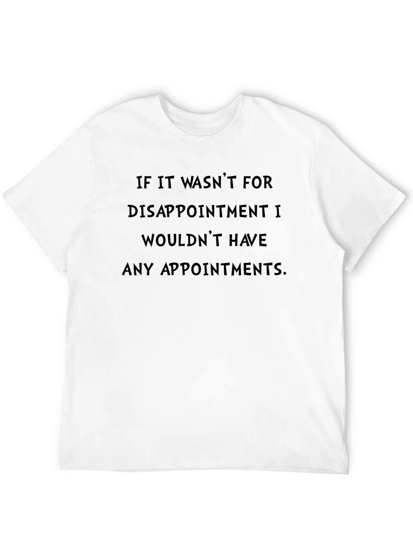 Funny Disappointment T-Shirt