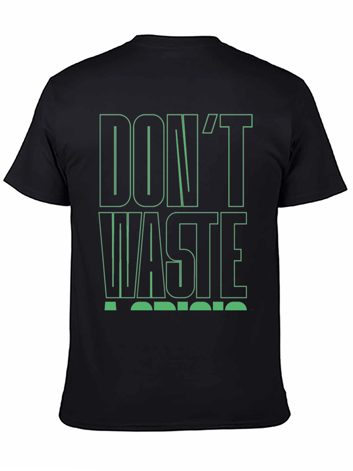 Dont Waste a Crisis T-Shirt
