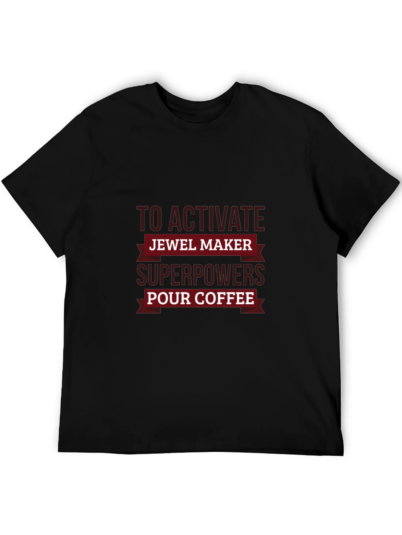 Jewel Maker Superpowers Coffee T-Shirt