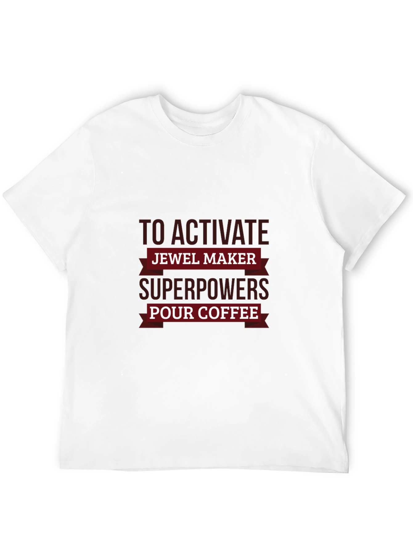 Jewel Maker Superpowers Coffee T-Shirt