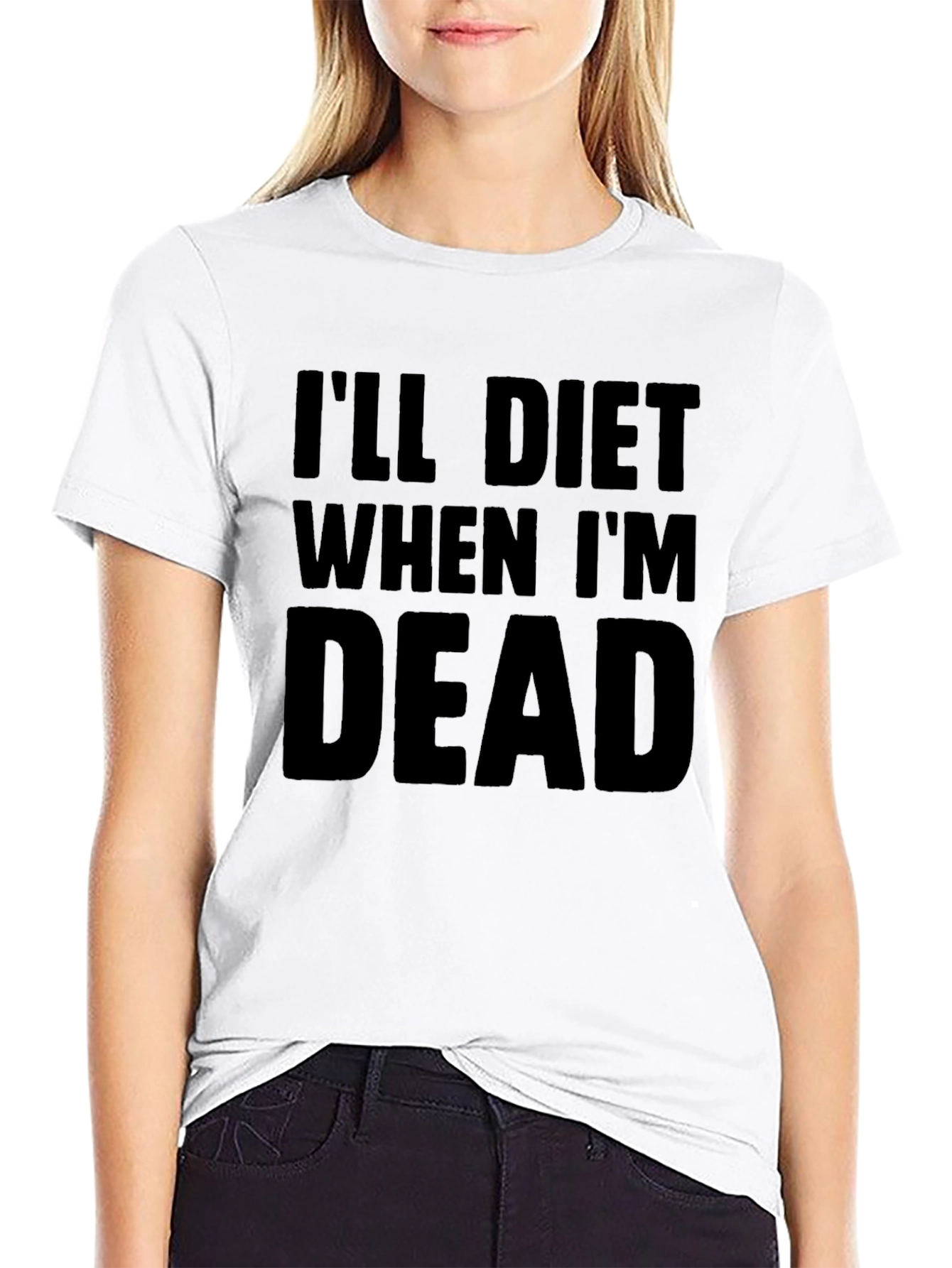 Ill Diet When Im Dead Black T-Shirt