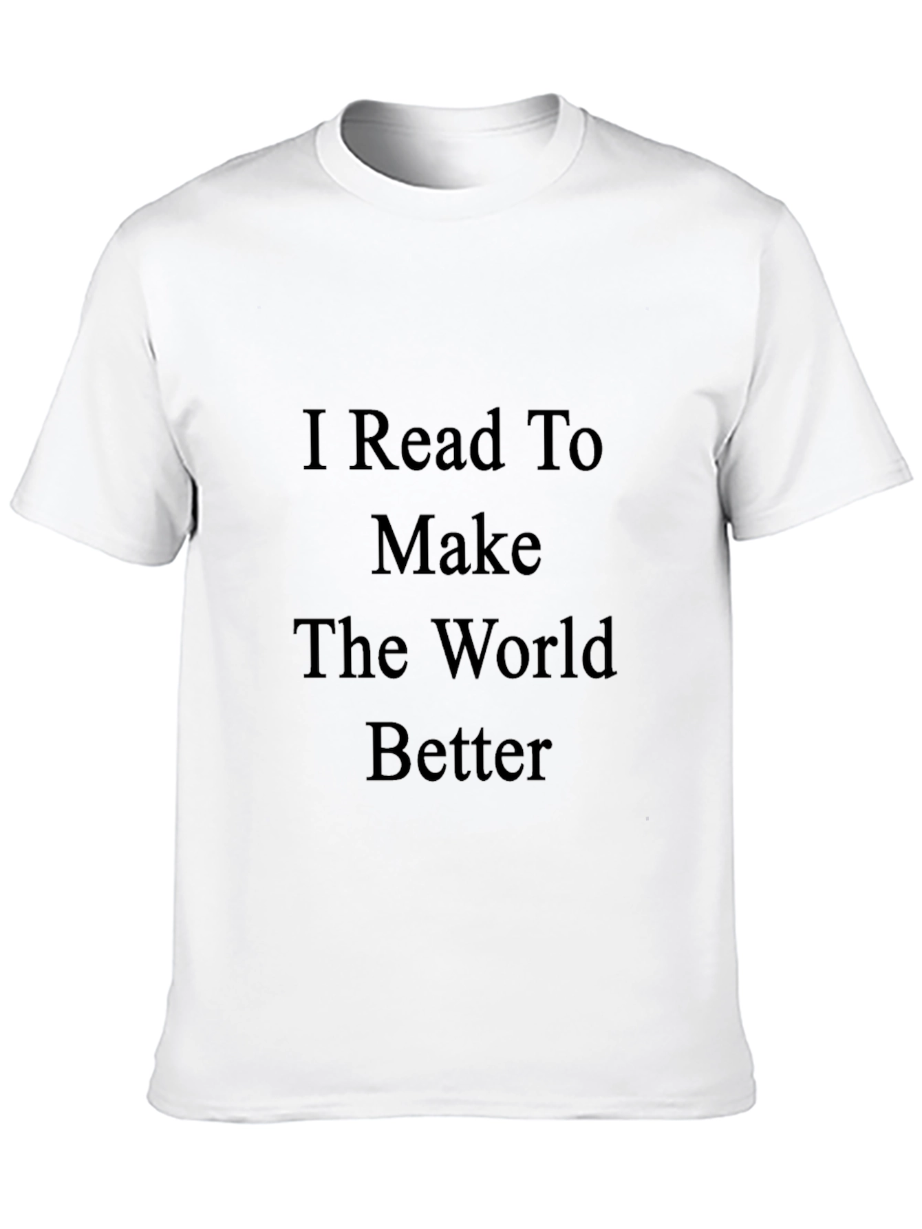I Read To Make The World Better T-Shirt