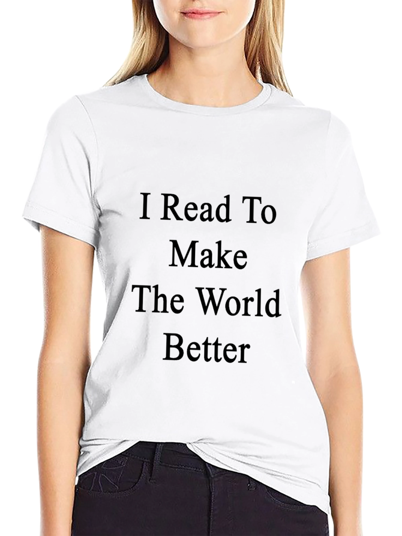 I Read To Make The World Better T-Shirt