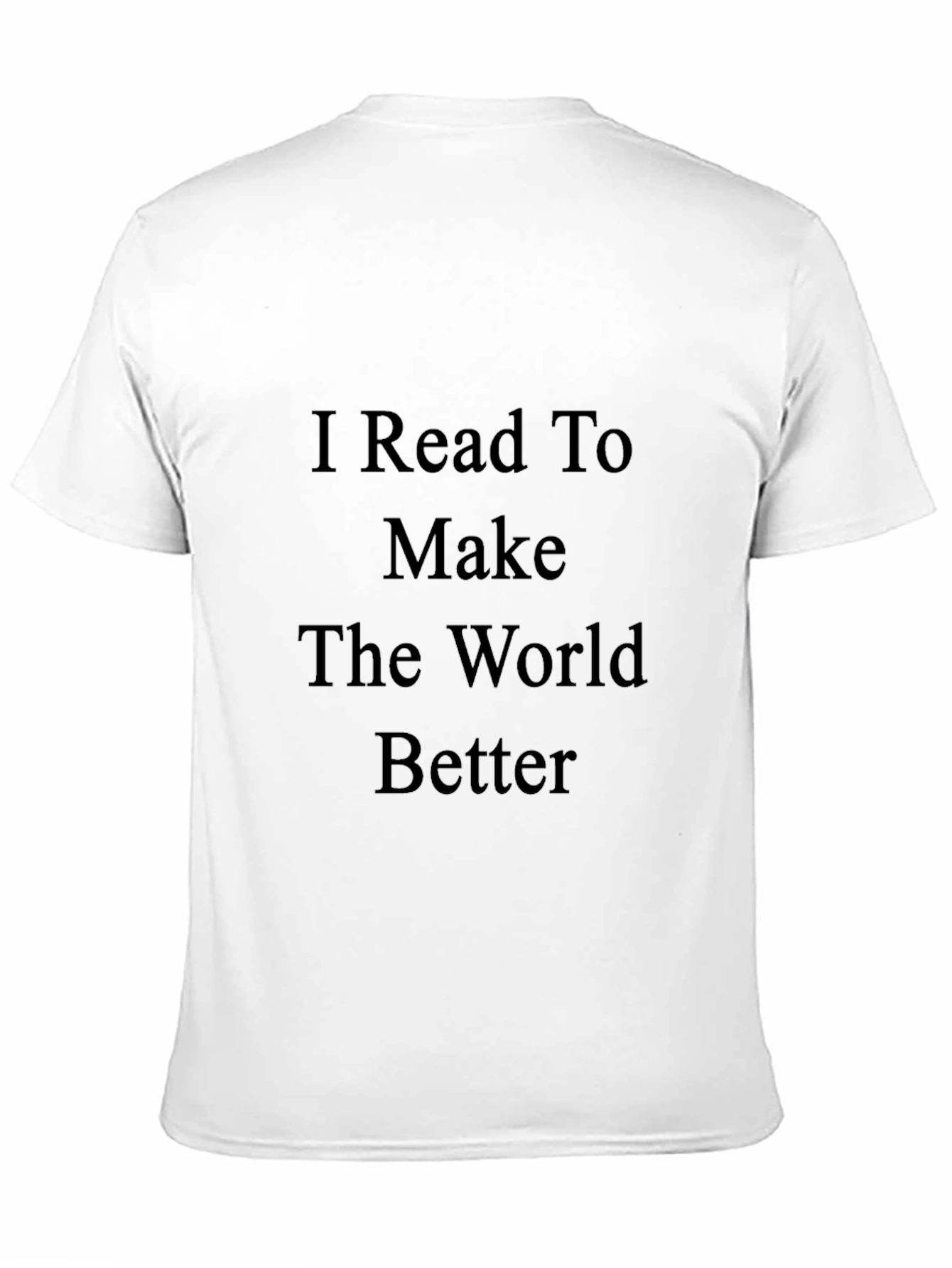 I Read To Make The World Better T-Shirt