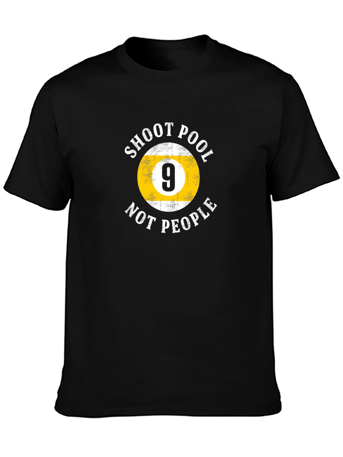 Shoot Pool Not People - Graphic T-Shirt