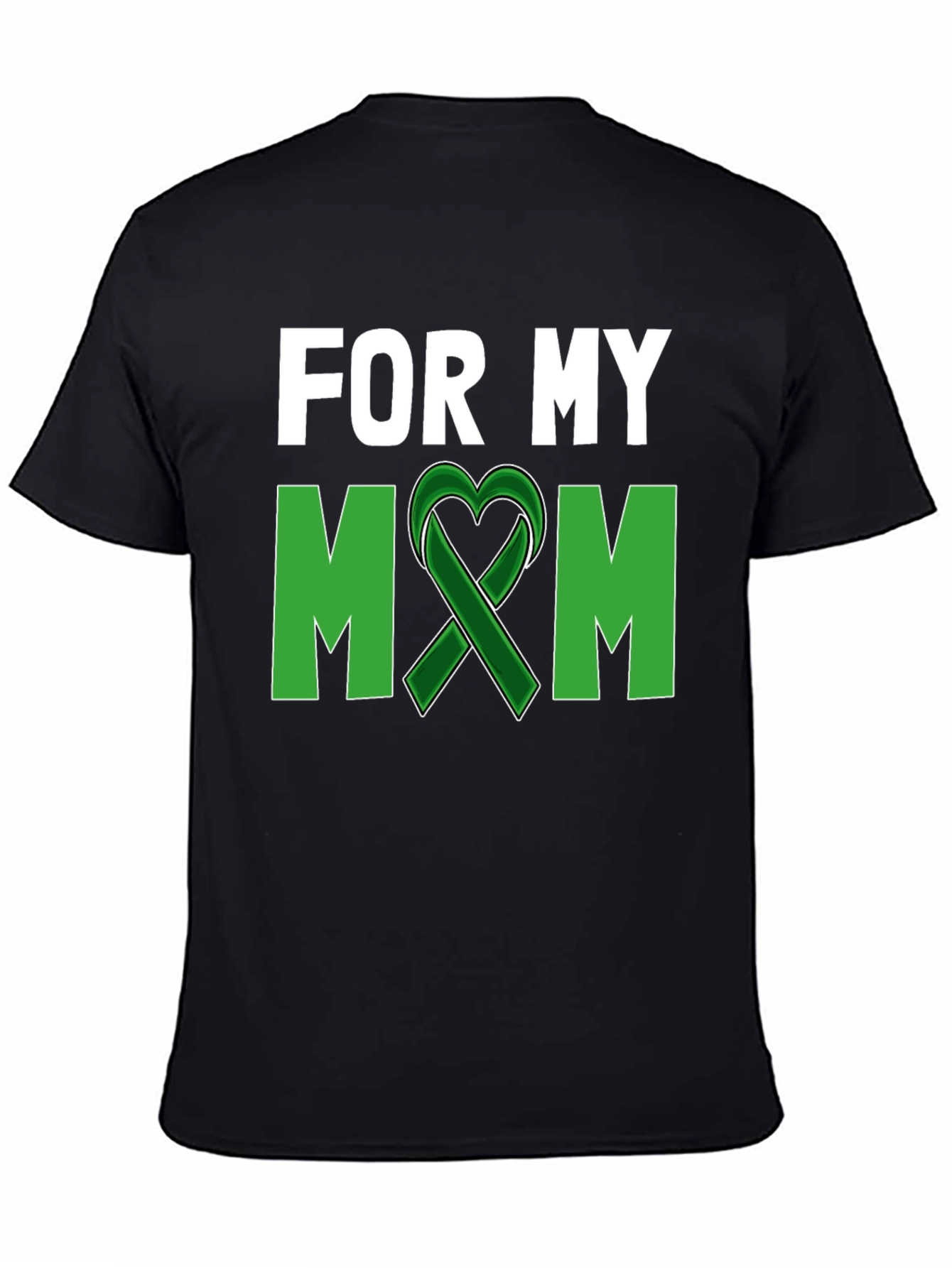 For My Mom T-Shirt - Green Ribbon Heart