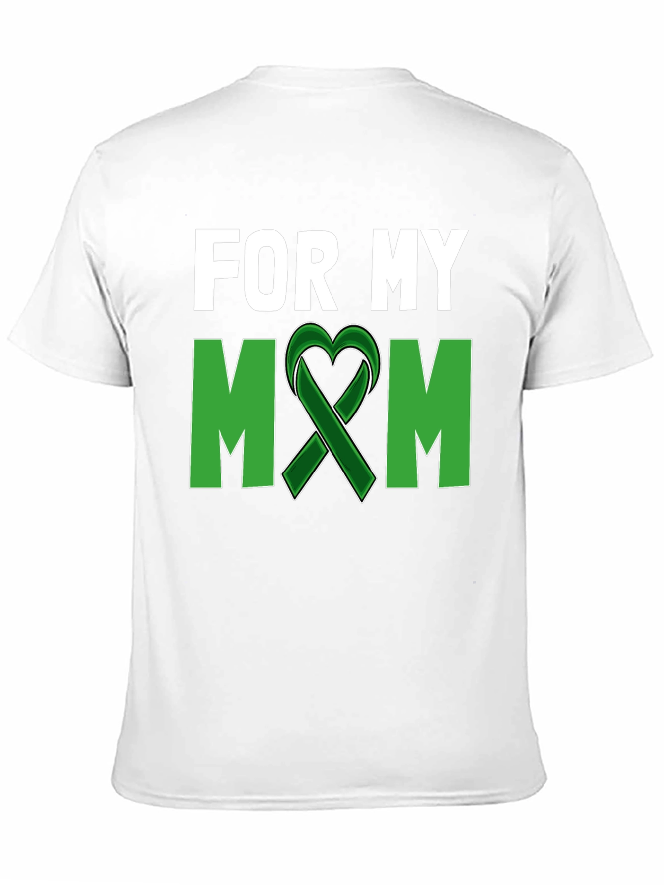 For My Mom T-Shirt - Green Ribbon Heart