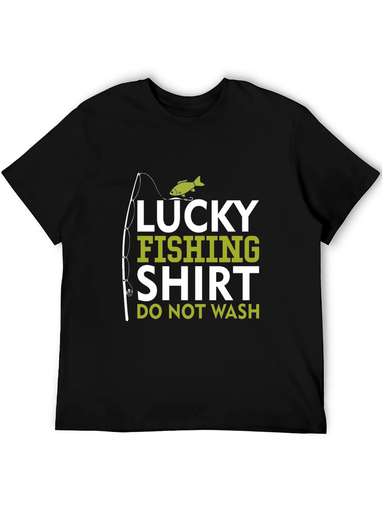 Lucky Fishing Shirt - Do Not Wash Novelty Tee