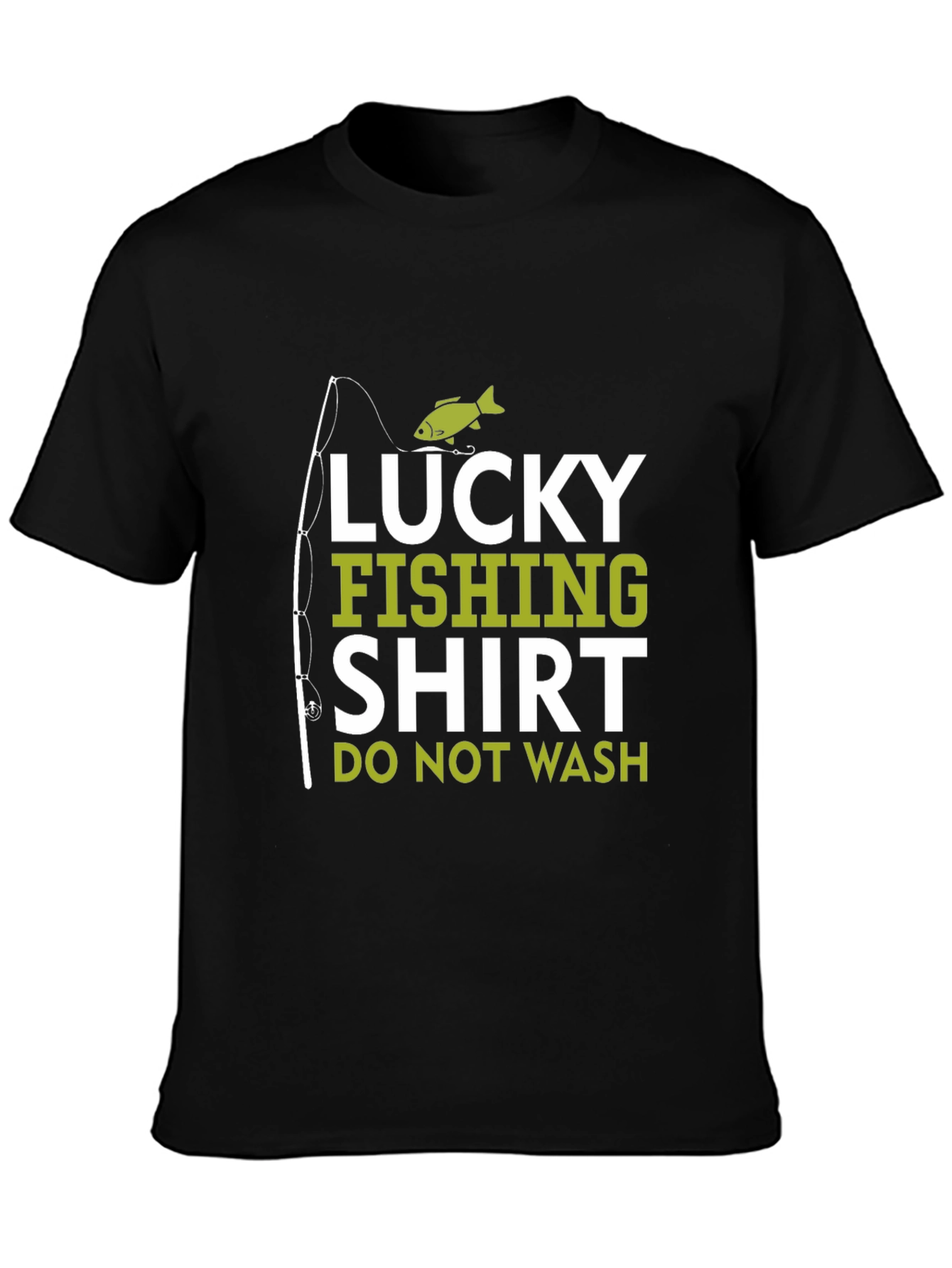 Lucky Fishing Shirt - Do Not Wash Novelty Tee