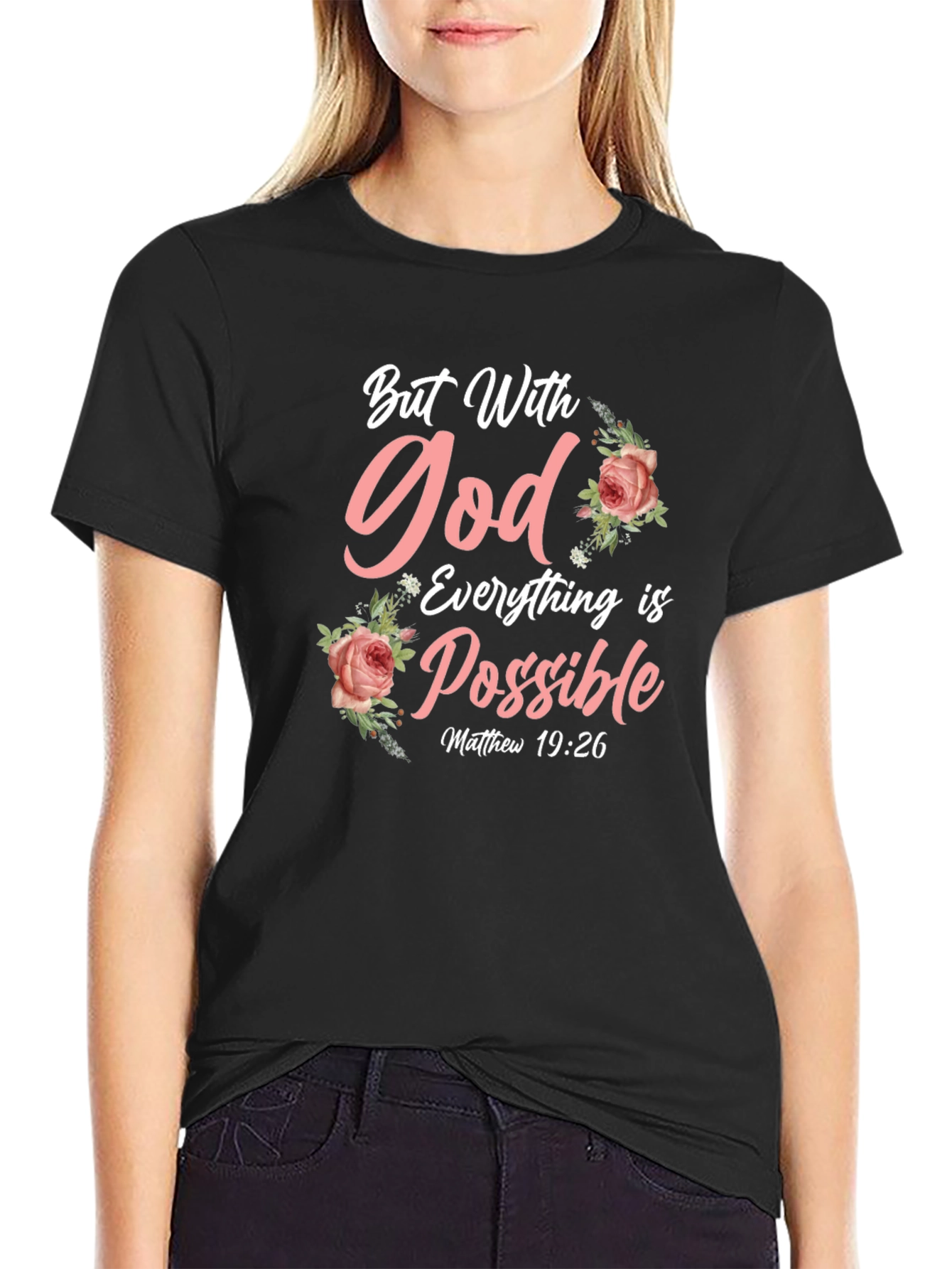 But With God Everything is Possible T-Shirt