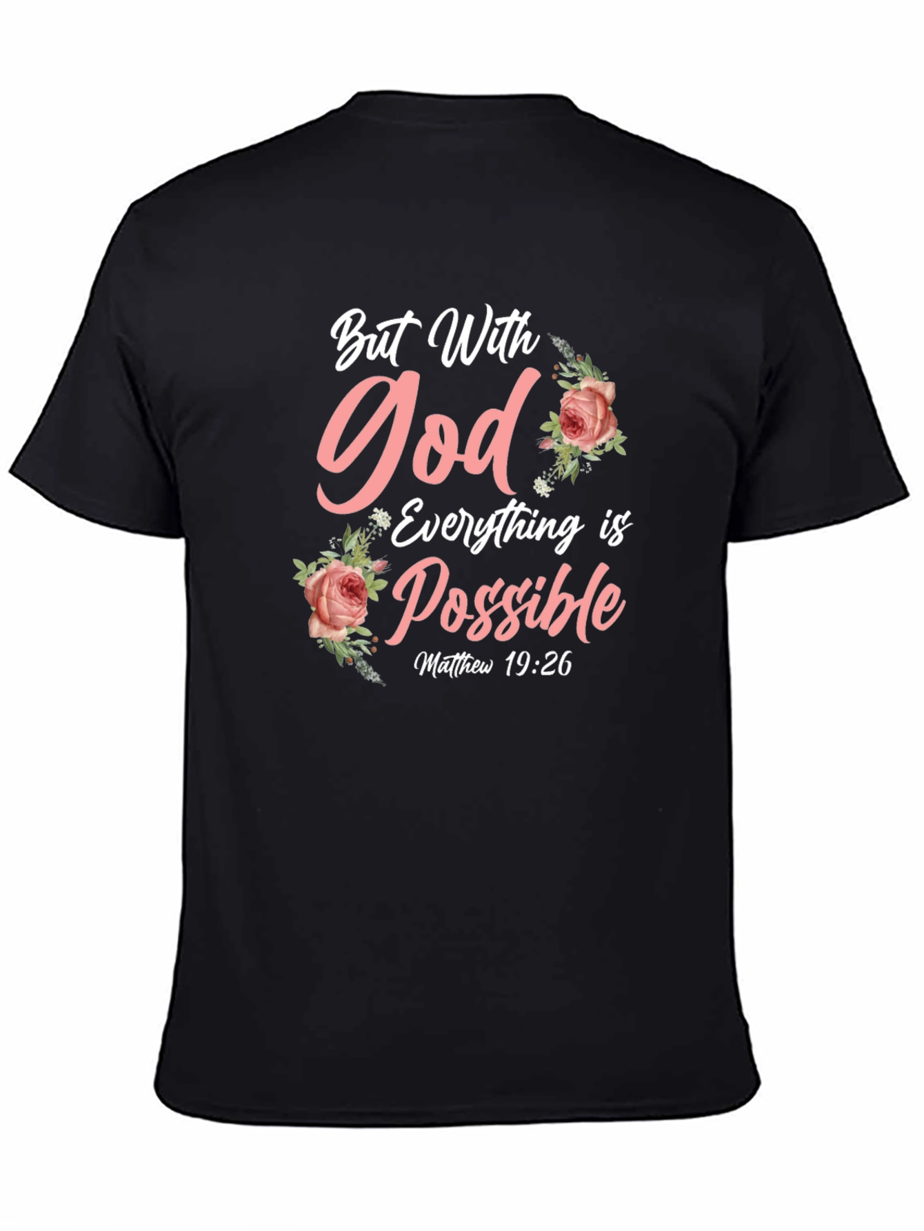 But With God Everything is Possible T-Shirt