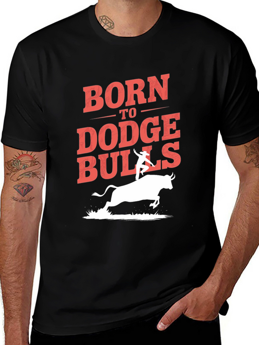 Born to Dodge Bulls Graphic T-Shirt