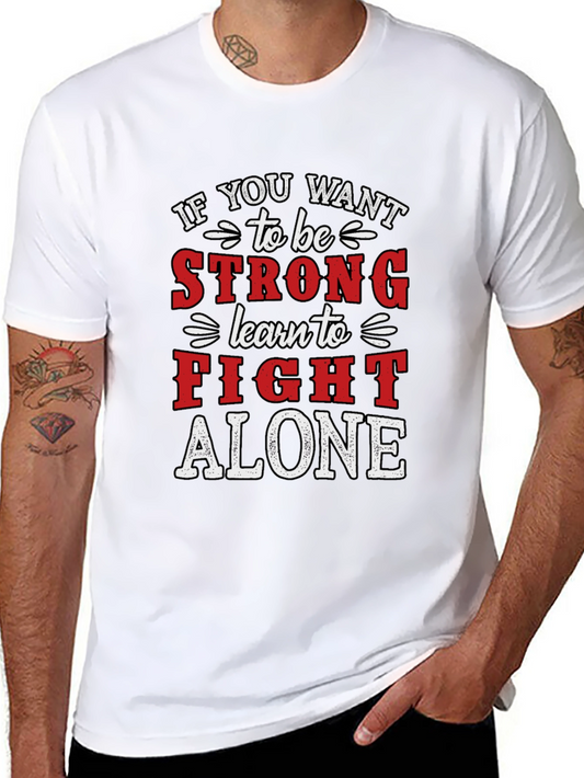 Strong Fight Alone Graphic T-Shirt
