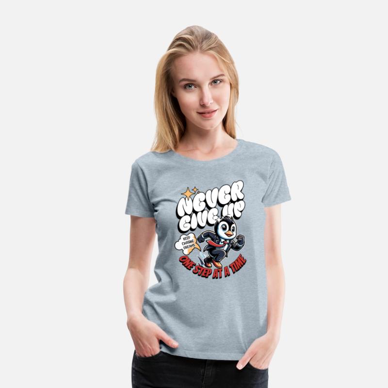 Never Give Up One Step At A Time