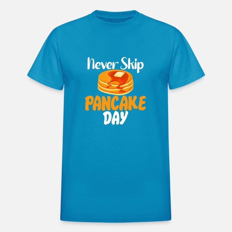 Never skip Pancake Day funny Pancake