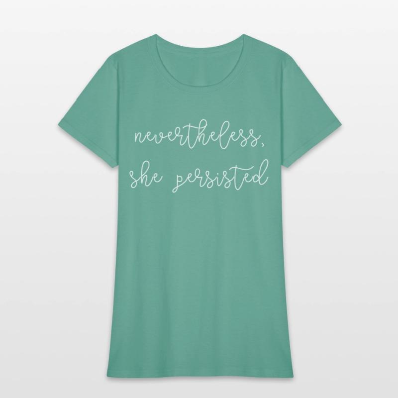 Nevertheless She Persisted Feminism Politics