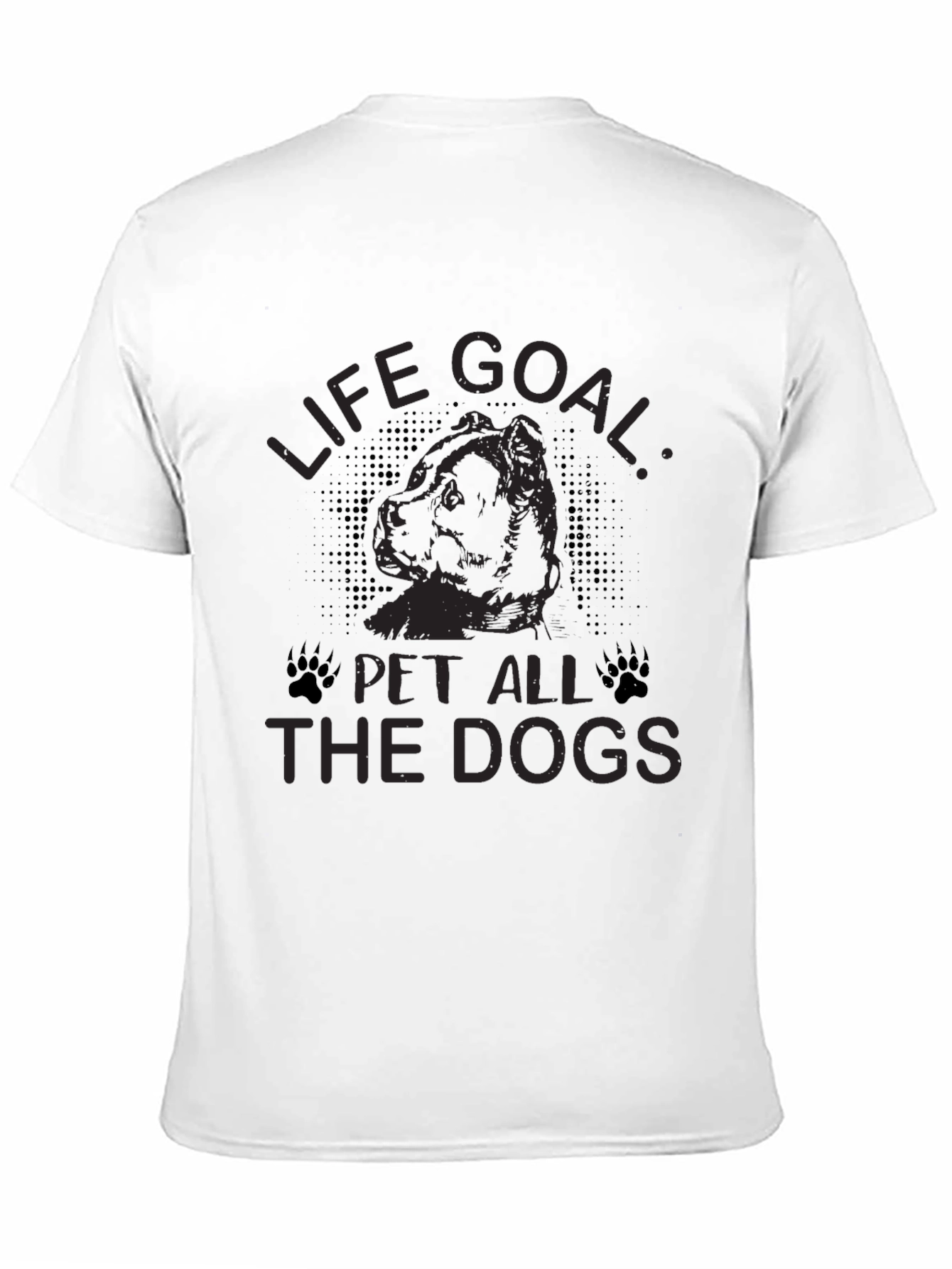 Life Goal: Pet All The Dogs Graphic Tee