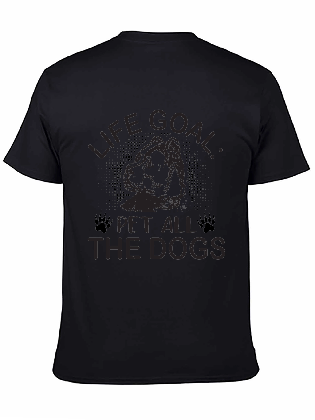 Life Goal: Pet All The Dogs Graphic Tee