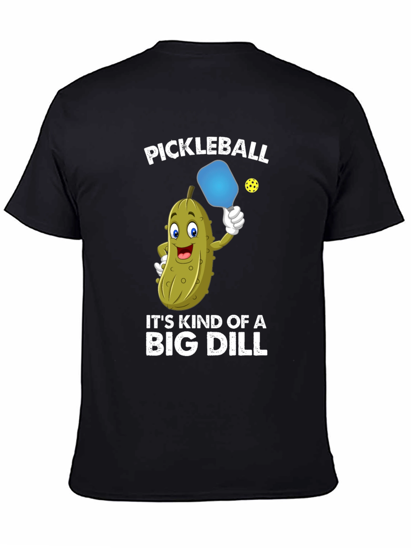 Pickleball Funny T-Shirt Big Dill