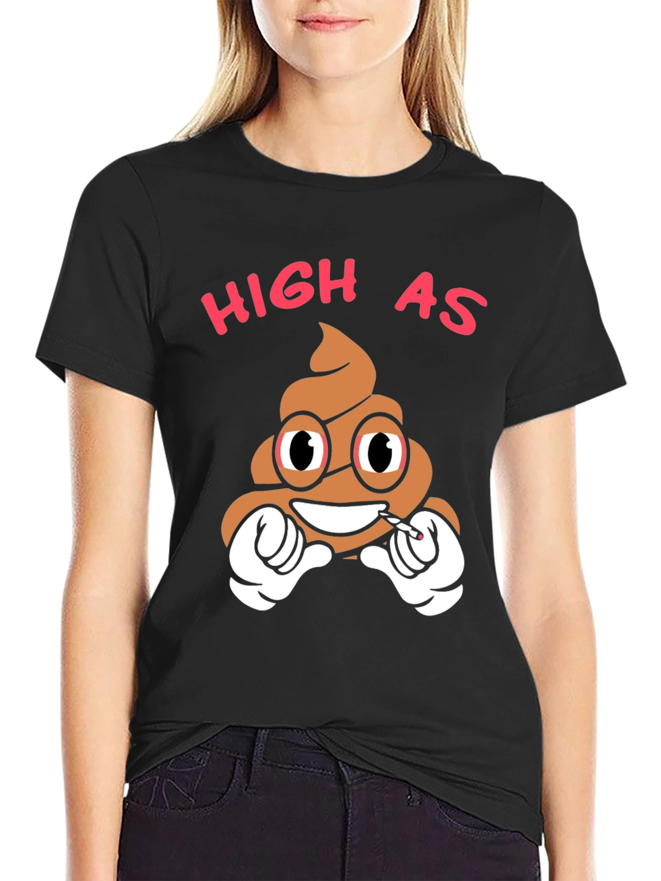 High as Poop T-Shirt