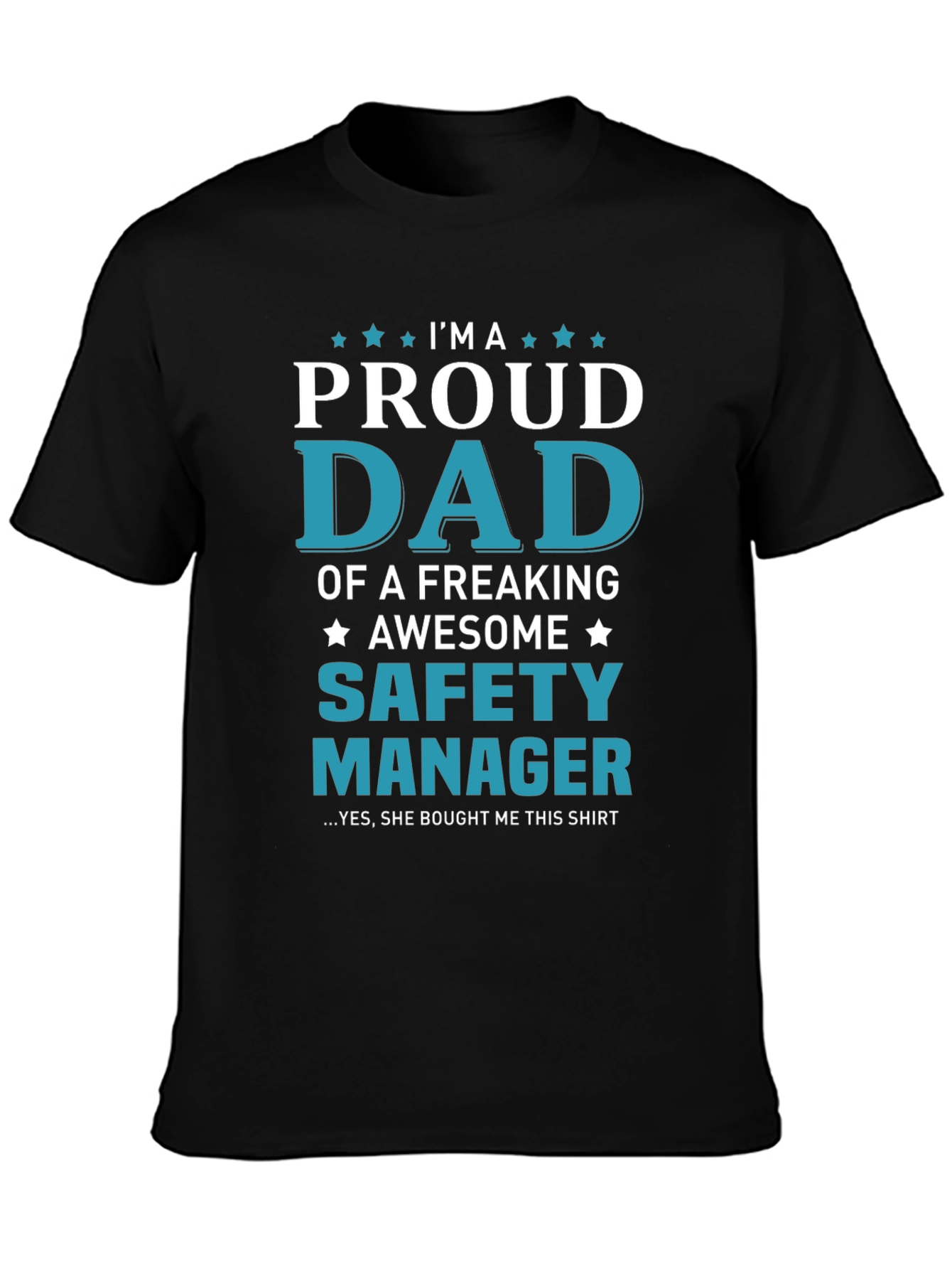 Proud Dad Safety Manager T-Shirt