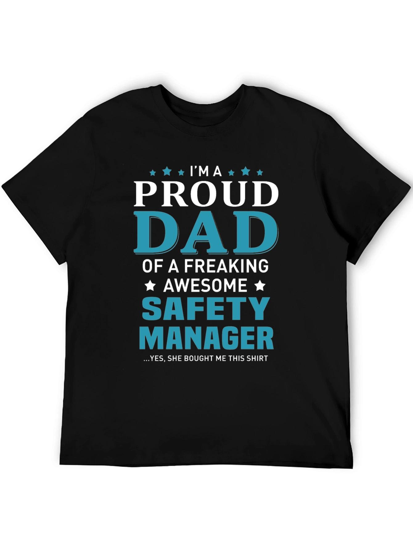 Proud Dad Safety Manager T-Shirt