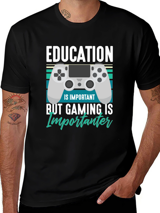Gaming is Importanter T-Shirt