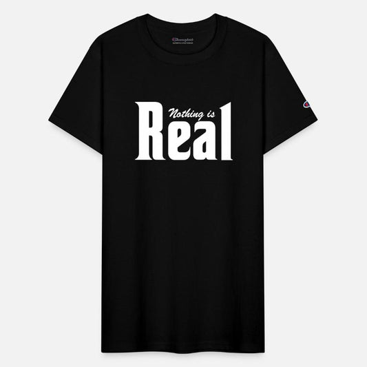 Nothing Is Real