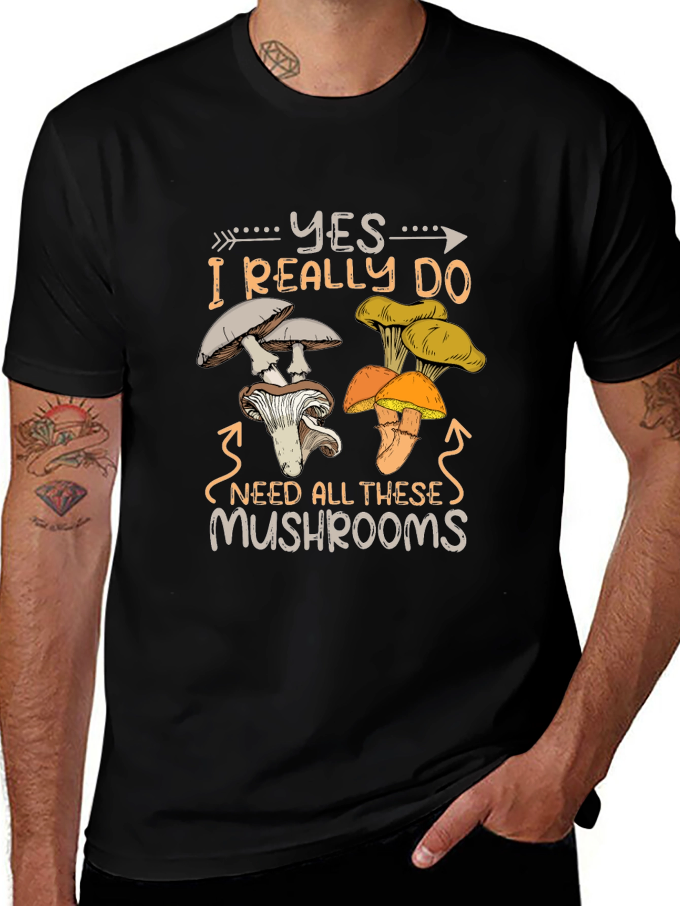Mushroom Lover T-Shirt: Yes I Need All These Mushrooms!