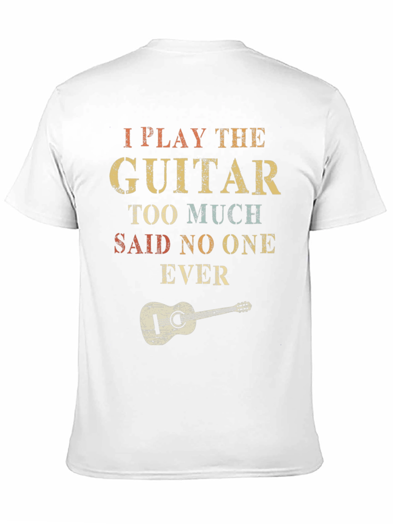 I Play Guitar Too Much T-Shirt