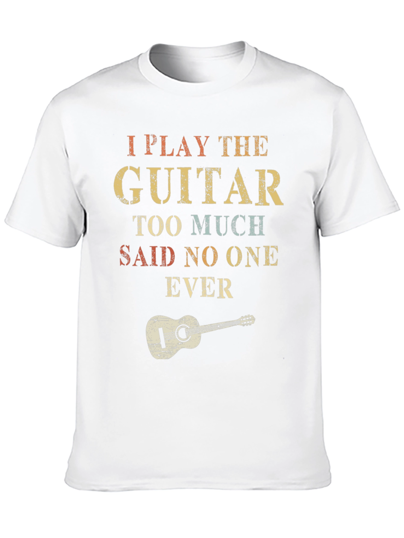 I Play Guitar Too Much T-Shirt
