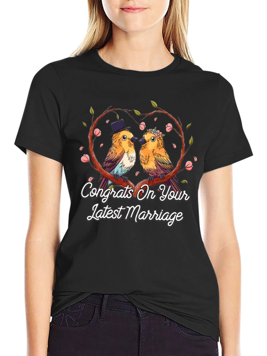 Congrats On Your Latest Marriage T-Shirt