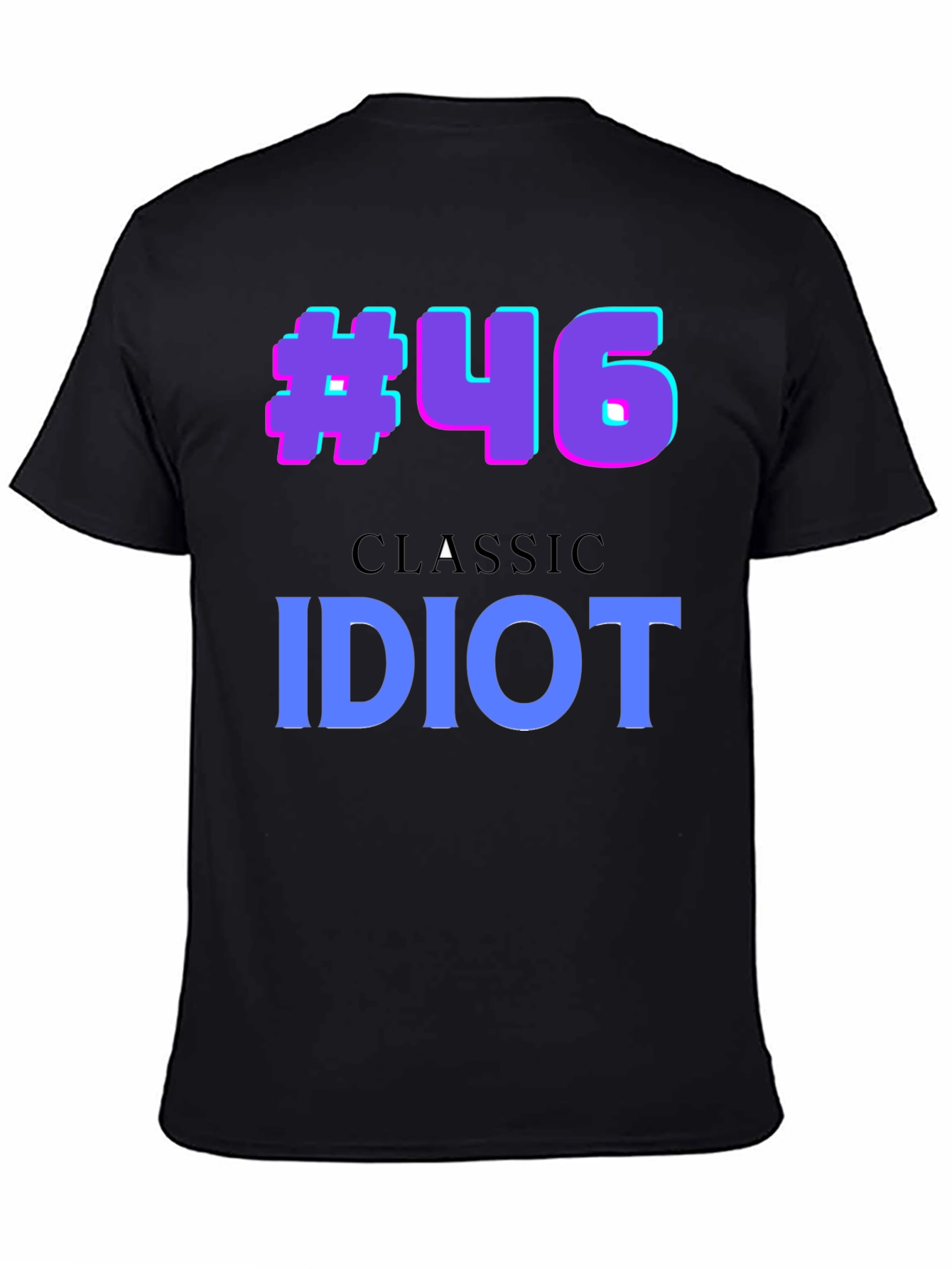 #46 Classic Idiot T-Shirt - Graphic Tee