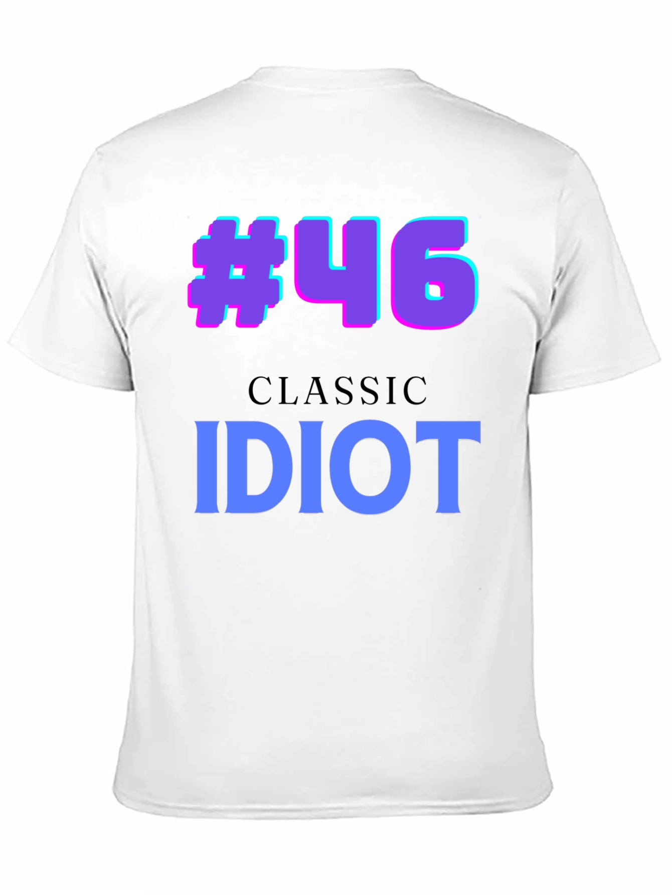 #46 Classic Idiot T-Shirt - Graphic Tee